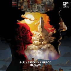 BLR x Brieanna Grace - Reason (Extended Mix)