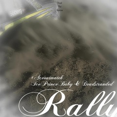 IcePrinceBaby x Deadstranded - Rally (Addy II) @matek x deadstranded