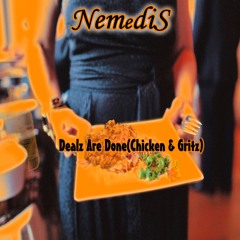 NemediS - Dealz Are Done(Feat SneaKy G, Dutch Crunch)