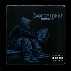 OVERTHINKER (Ft.Osti)