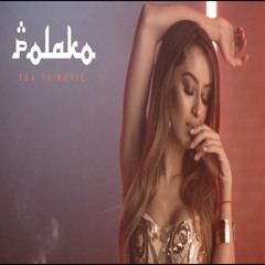TEA TAIROVIĆ - POLAKO