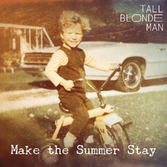 Make the Summer Stay