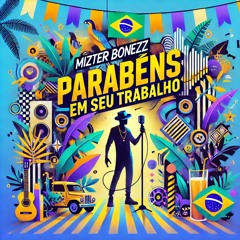 Mizter Bonezz - Parabens Em Seu Trabalho