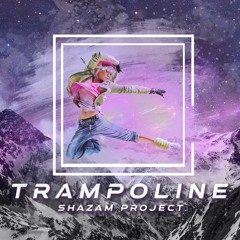 Shazam Project - Trampoline (free download)