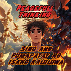 Sino ang pumapatay ng isang kaluluwa  Version Seele  -  Peacefull Thinking KI Musical Produktion