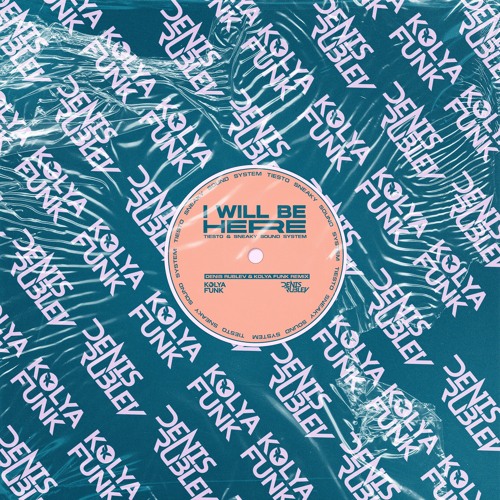 Tiësto & Sneaky Sound System - I Will Be Here (Denis Rublev & Kolya Funk Remix)