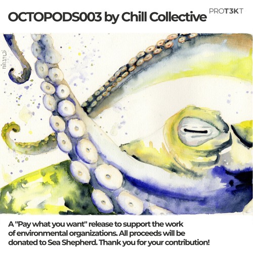 Chill Collective - On Deck/Klimax/OMG/Misery (OCTOPODS003: Pay What You Want)