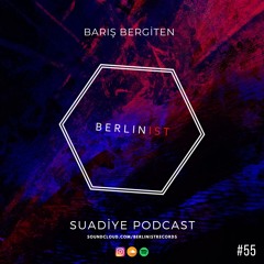 Barış Bergiten Suadiye Podcast #55