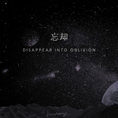 Disappear Into Oblivion (Inst.)