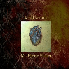 ⚔️ Lord Grum - Mit Hjerte Visner ⚔️