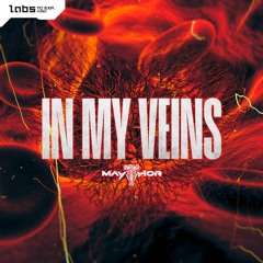 MAYTHOR - IN MY VEINS (Radio Edit)