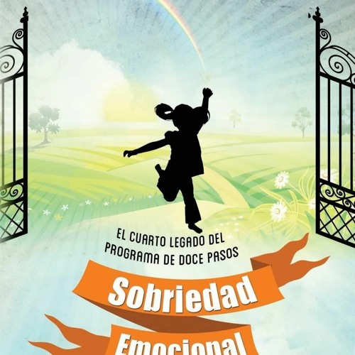⚡Ebook✔ Sobriedad Emocional: El cuarto legado del programa de Doce Pasos (Trastorno por consumo