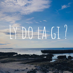 LY DO LA GI ( #LDLG ) Duckky ft BigK