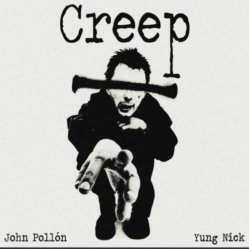 Stream CREEP john pollon x Yung Nick_128k.mp3 by uwu <3 | Listen online for  free on SoundCloud