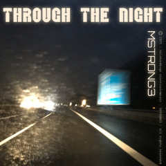 THROUGH THE NIGHT