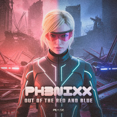 Ph3nixx - Out of the red and blue - Original Mix
