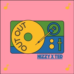 GIVE IT TO ME x OUT - NIZZY X TED ( REMIX )