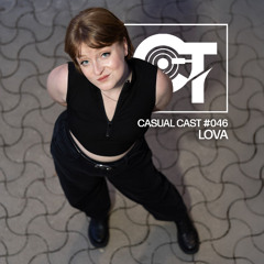 Casual Cast #046 - LOVA