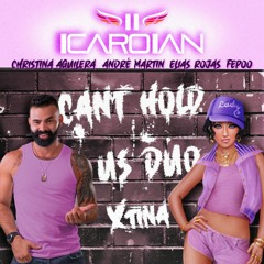 Christina Aguilera, André Martin, Elias Rojas, Fepoo - Can't Hold Us Duo (Icaro Ian Pvt Mix)