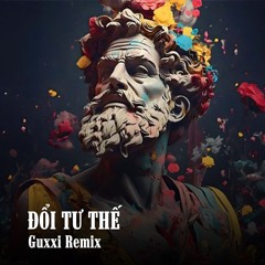 ĐỔI TƯ THẾ - BÌNH GOLD x ANDREE RIGHT HAND  /「Guxxi Remix」| Lên xe đi cưng đêm nay anh có hứng