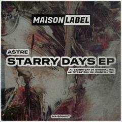 PREMIERE: ASTRE - Starryday 01 [MAISON]