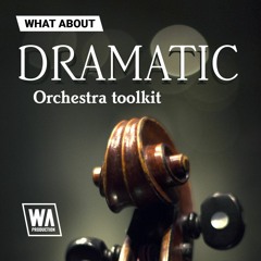 Orchestral / Cinematic Loops, MIDI & Presets | Dramatic Orchestra Toolkit
