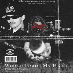 WORLD INSIDE MY HANDS FEAT VAQUERO (PROD DJ MURK)