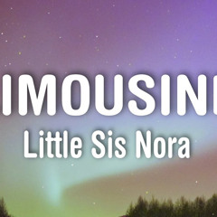 Little Sis Nora - Limousine (ANC Remix) Pt. II