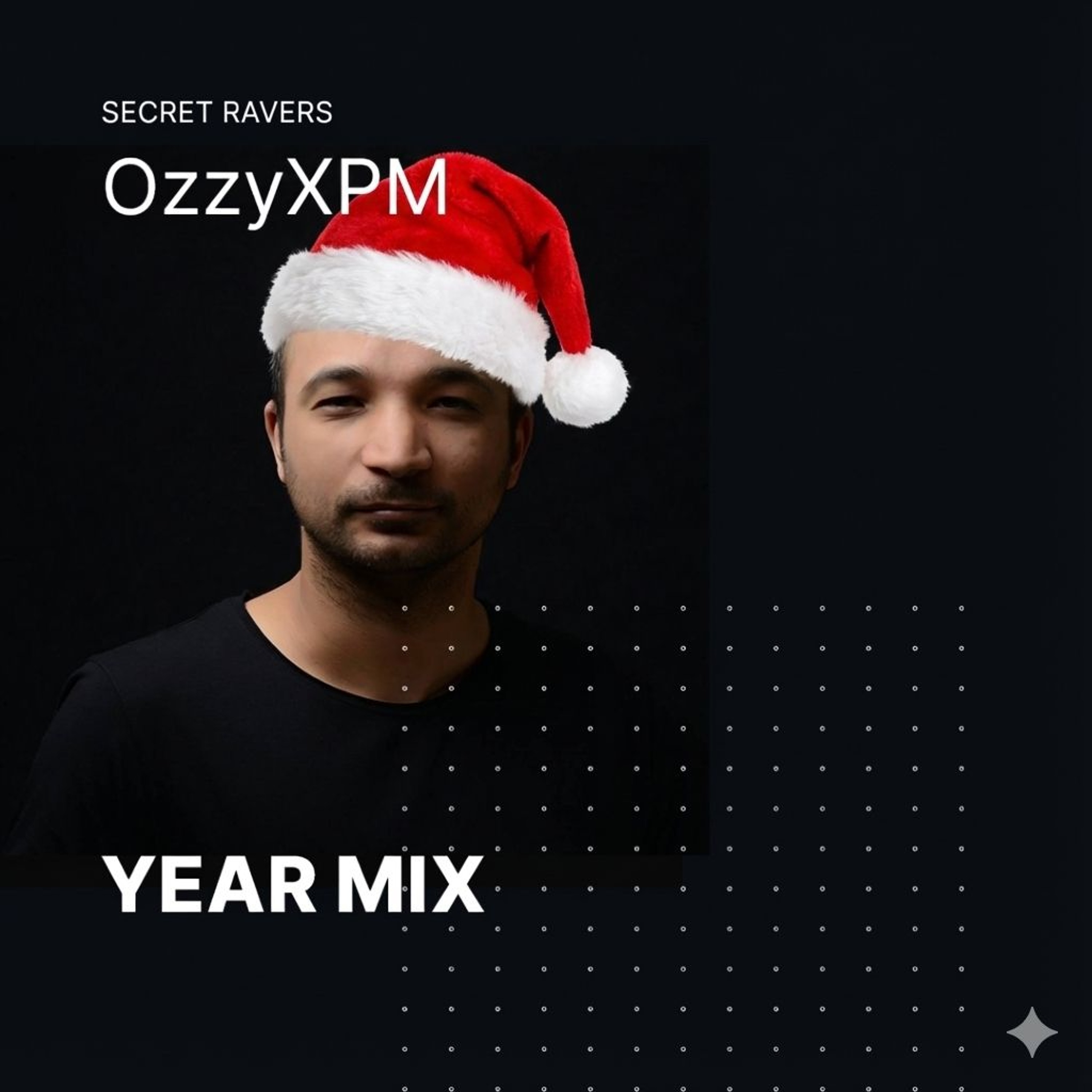OzzyXPM Pres. Secret Ravers