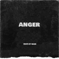 ANGER (BEATS BY MAUR)
