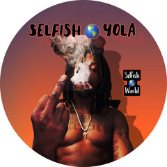 Selfish Yola  Make No Sense
