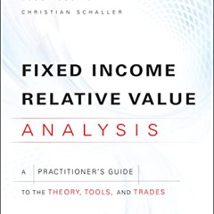 [Read] EBOOK 💜 Fixed Income Relative Value Analysis, + Website: A Practitioners Guid