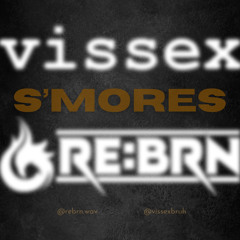 RE:BRN x Vissex - Smores (Original Mix)