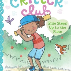 ⭐ PDF KINDLE ❤ Ellie Steps Up to the Plate (18) (The Critter Club) bes