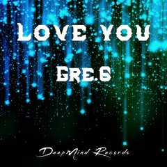 Gre.S - Love You (Original Mix)