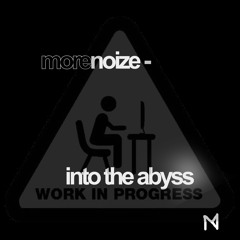 Morenoize - Into The Abyss *WIP*