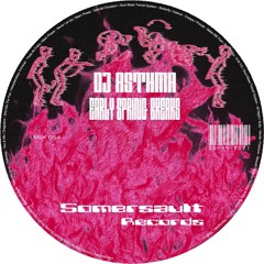 Somersault Mix 54 (DJ Asthma) “Early Spring Breaks”