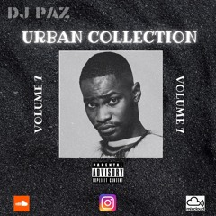 The Urban Collection Volume 7 | Featuring Dave, Migos, Arrdee and MORE... @DJPaz