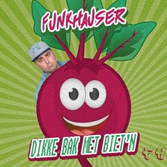 Funkhauser - Dikke bak met Biet’n (Gimmick track)