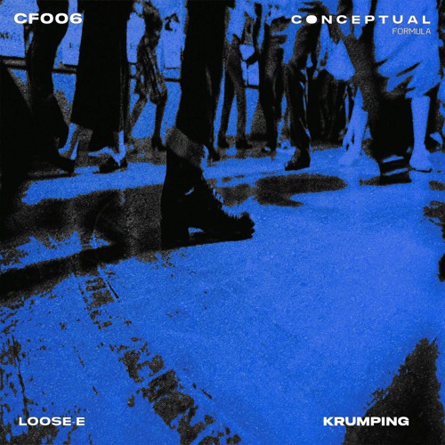 PREMIERE: Loose - E - Krumping [CF006]