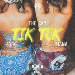 The CKY - Tiktok (feat. Sy’K & NANA)