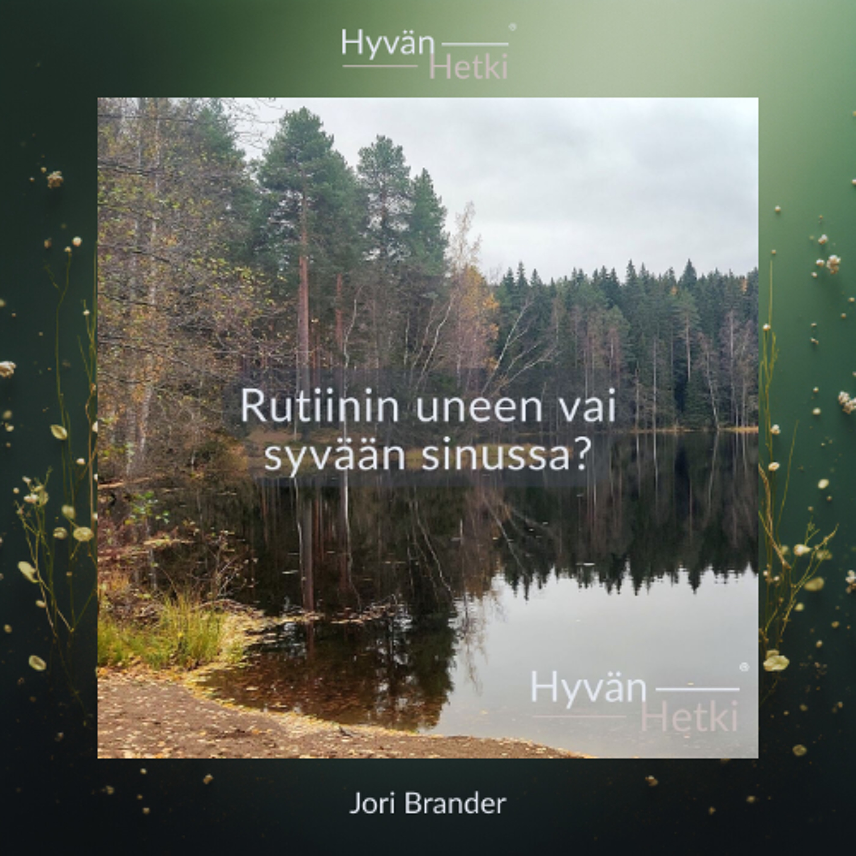 Rutiinin uneen vai syvään sinussa? (14.06.2026) episode artwork