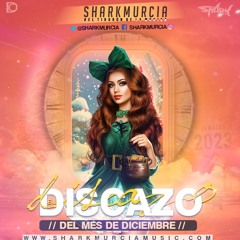 EL DISCAZO (Diciembre 2023) By @SharkMurcia [Recopilatorio 131 Tracks]