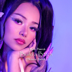 Bella Poarch - Build a Bitch (Thisaru Remix)