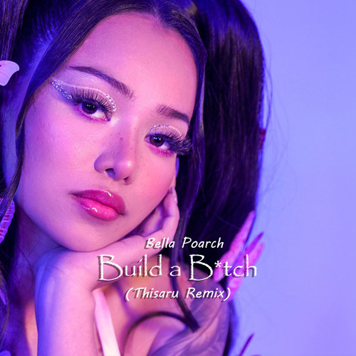 Bella Poarch - Build a Bitch (Thisaru Remix)
