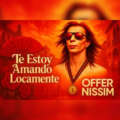 Offer Nissim Present Los Chunguitos - Te Estoy Amando Locamente