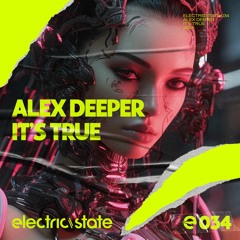 Alex Deeper - It's True