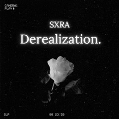 Derealization (Intro)