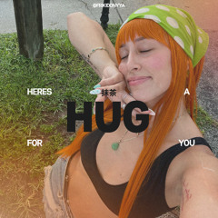 HERE'S A HUG