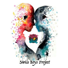Swiss-Boys-Project - Heart & Soul
